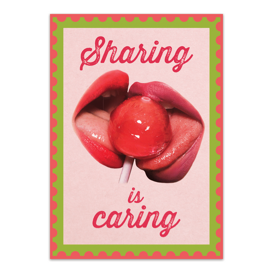 Sharing is Caring - Open Edition Prints