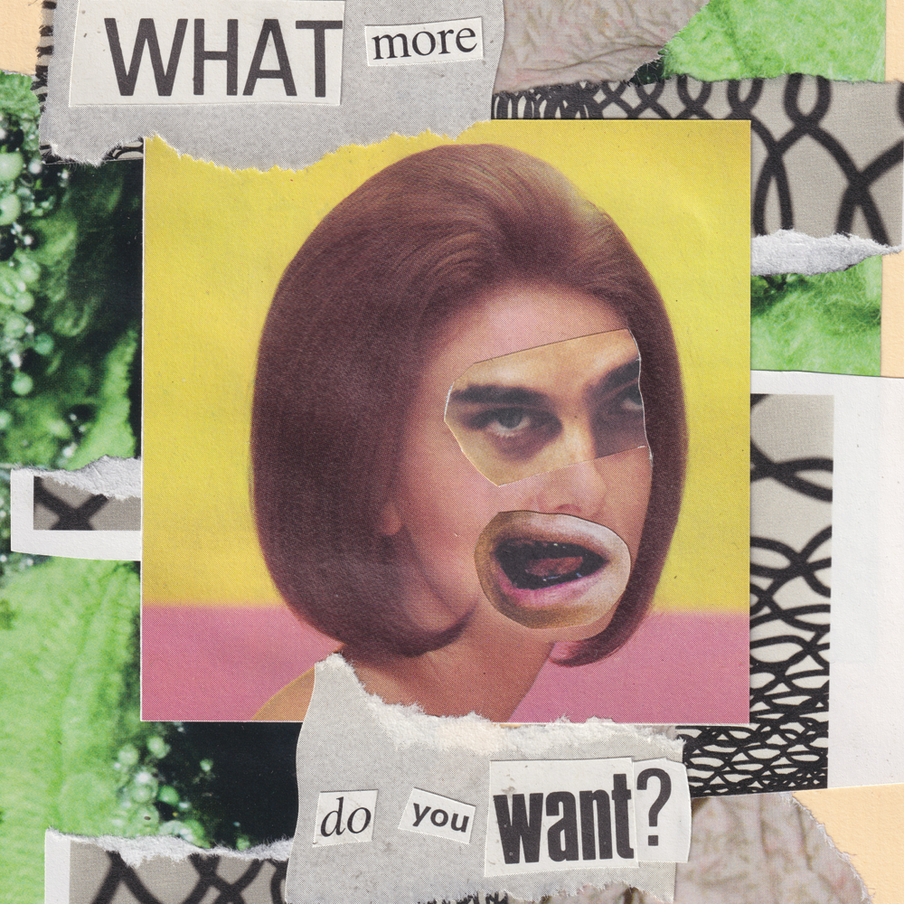 What More Do You Want?