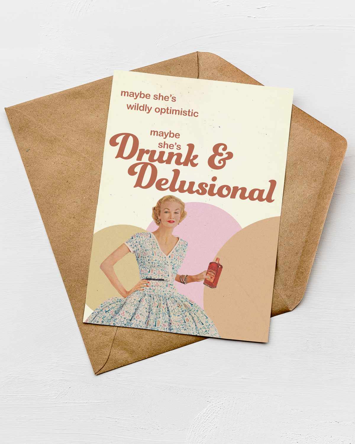 Drunk and Delusional Greeting Card