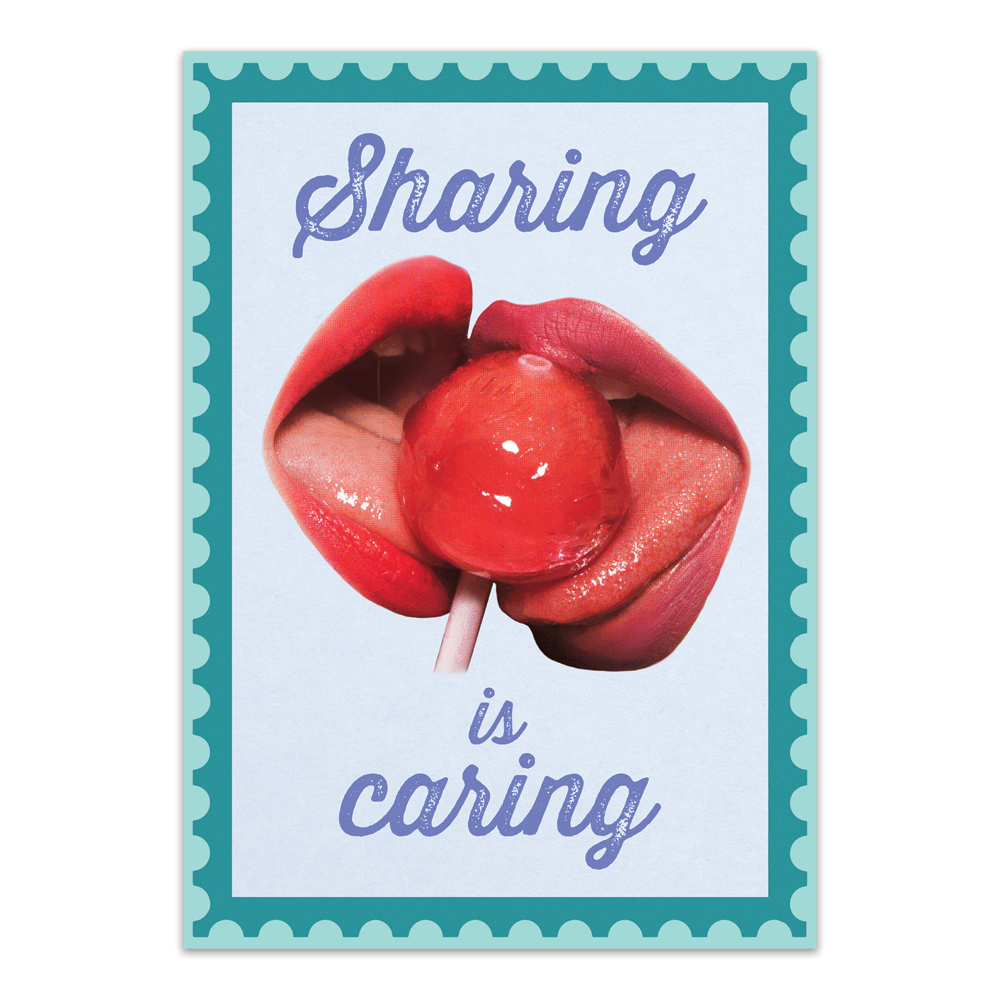 Sharing is Caring - Open Edition Prints