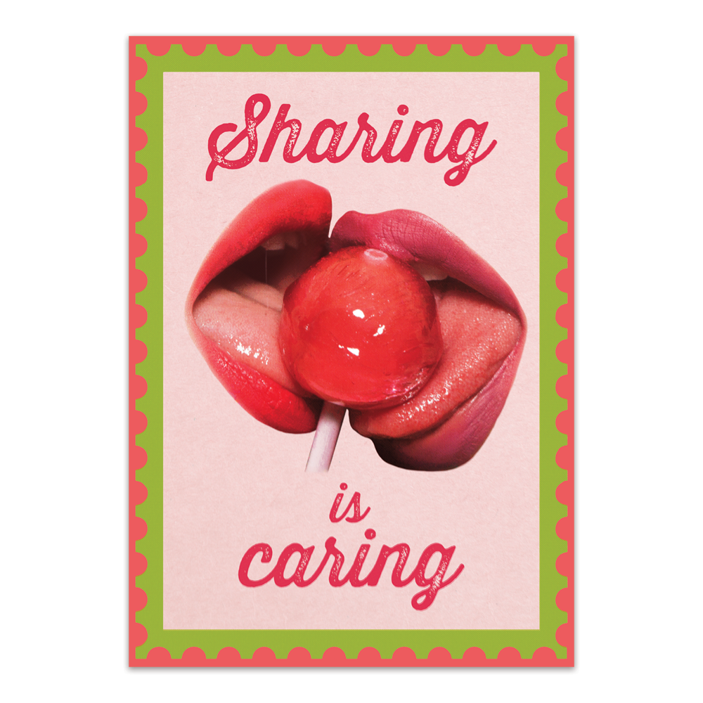 Sharing is Caring - Open Edition Prints