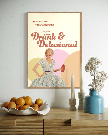 Drunk & Delusional