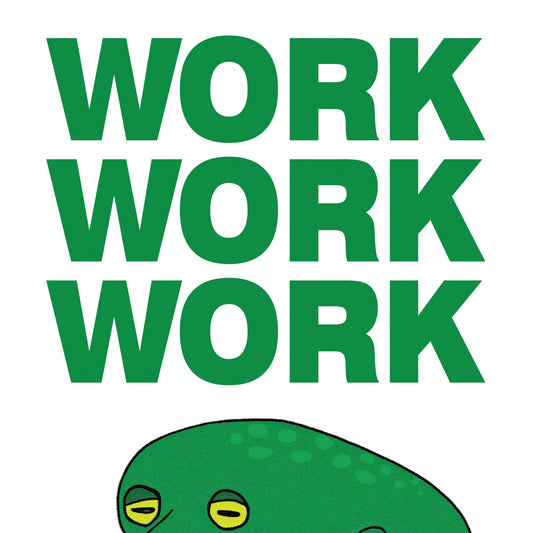 Work Work Work